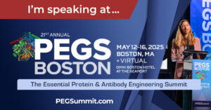 PEGS Boston: The Essential Protein & Antibody Engineering Summit